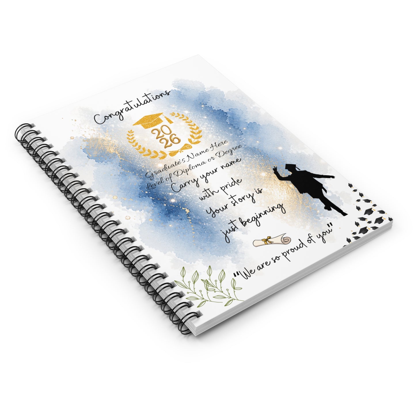 2026 Male Graduate Spiral Notebook — “Carry Your Name With Pride—Your Story Is Just Beginning”