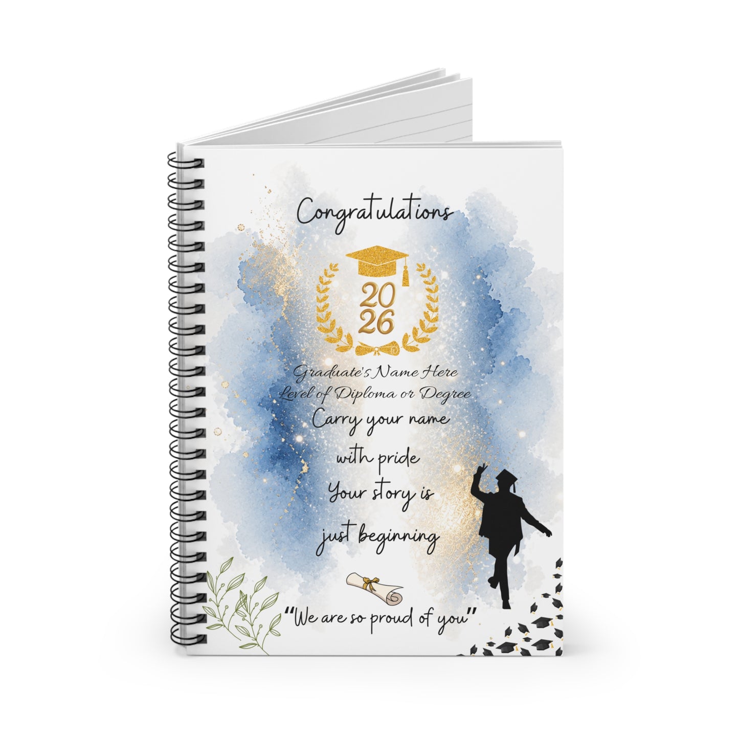 2026 Male Graduate Spiral Notebook — “Carry Your Name With Pride—Your Story Is Just Beginning”