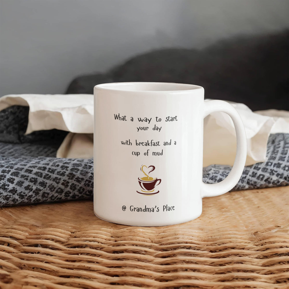 Enjoy a Cup of Mud @ Grandma's Place 11 oz