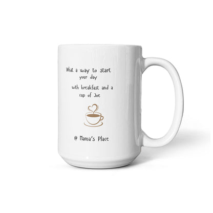 Coffee @ Mama's Place 15oz Mug